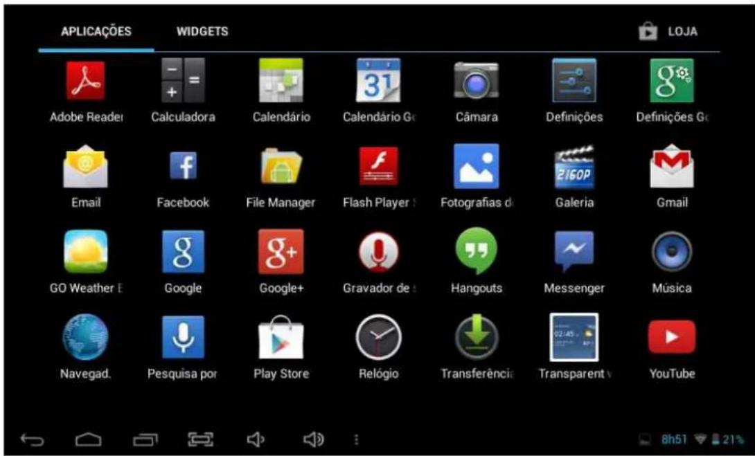 APLICAÇÕES WIDGETS LOJA Adobe Reader Calculadora Calendário Calendário Go Câmara Definições Definições Go Email Facebook File Manager Flash Player Fotografias de Galeria Gmail GO Weather E Google Google+ Gravador de Hangouts Messenger Música Navegad. Pesquisa por Play Store Relógio Transferência Transparent v YouTube