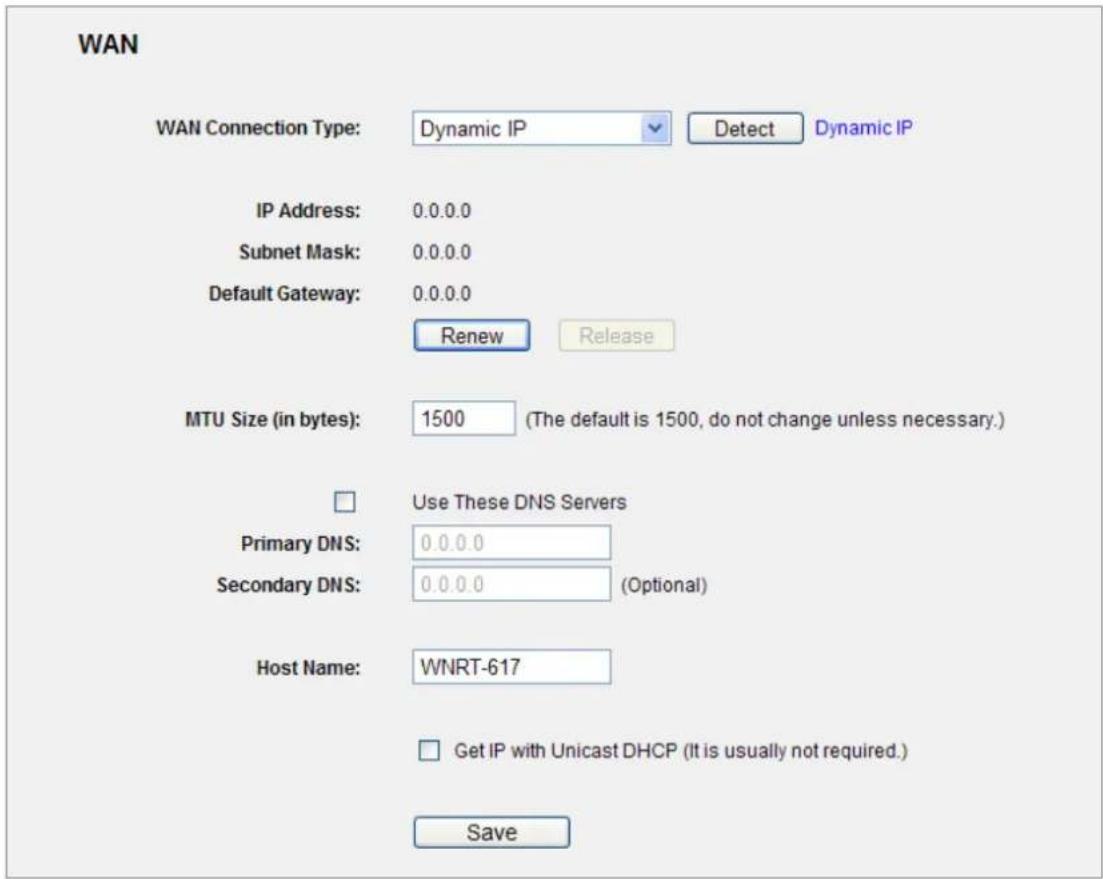 WAN WAN Connection Type: Dynamic IP Detect Dynamic IP IP Address: 0.0.0.0 Subnet Mask: 0.0.0.0 Default Gateway: 0.0.0.0 Renew Release MTU Size (in bytes): 1500 (The default is 1500, do not change unless necessary.) Use These DNS Servers Primary DNS: 0.0.0.0 Secondary DNS: 0.0.0.0 (Optional) Host Name: WNRT-617 Get IP with Unicast DHCP (It is usually not required.) Save