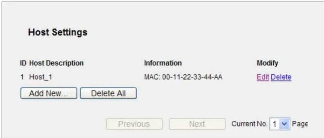 Host Settings ID Host Description Information Modify 1 Host_1 MAC: 00-11-22-33-44-AA Edit Delete Add New... Delete All Previous Next Current No. 1 Page