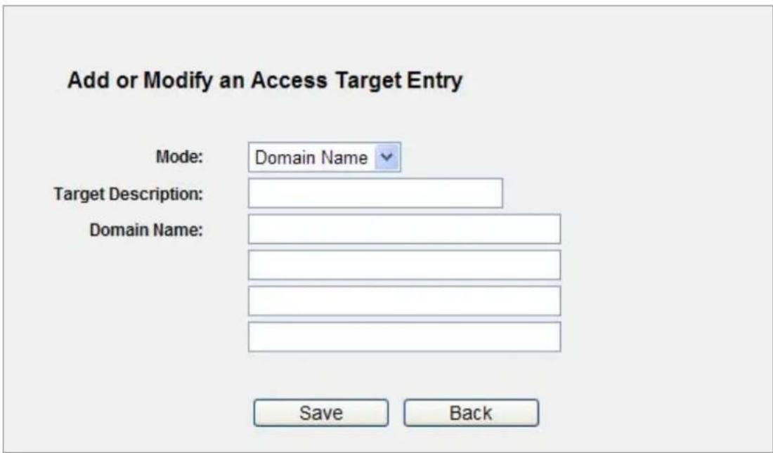 Add or Modify an Access Target Entry Mode: Domain Name Target Description: Domain Name: Save Back