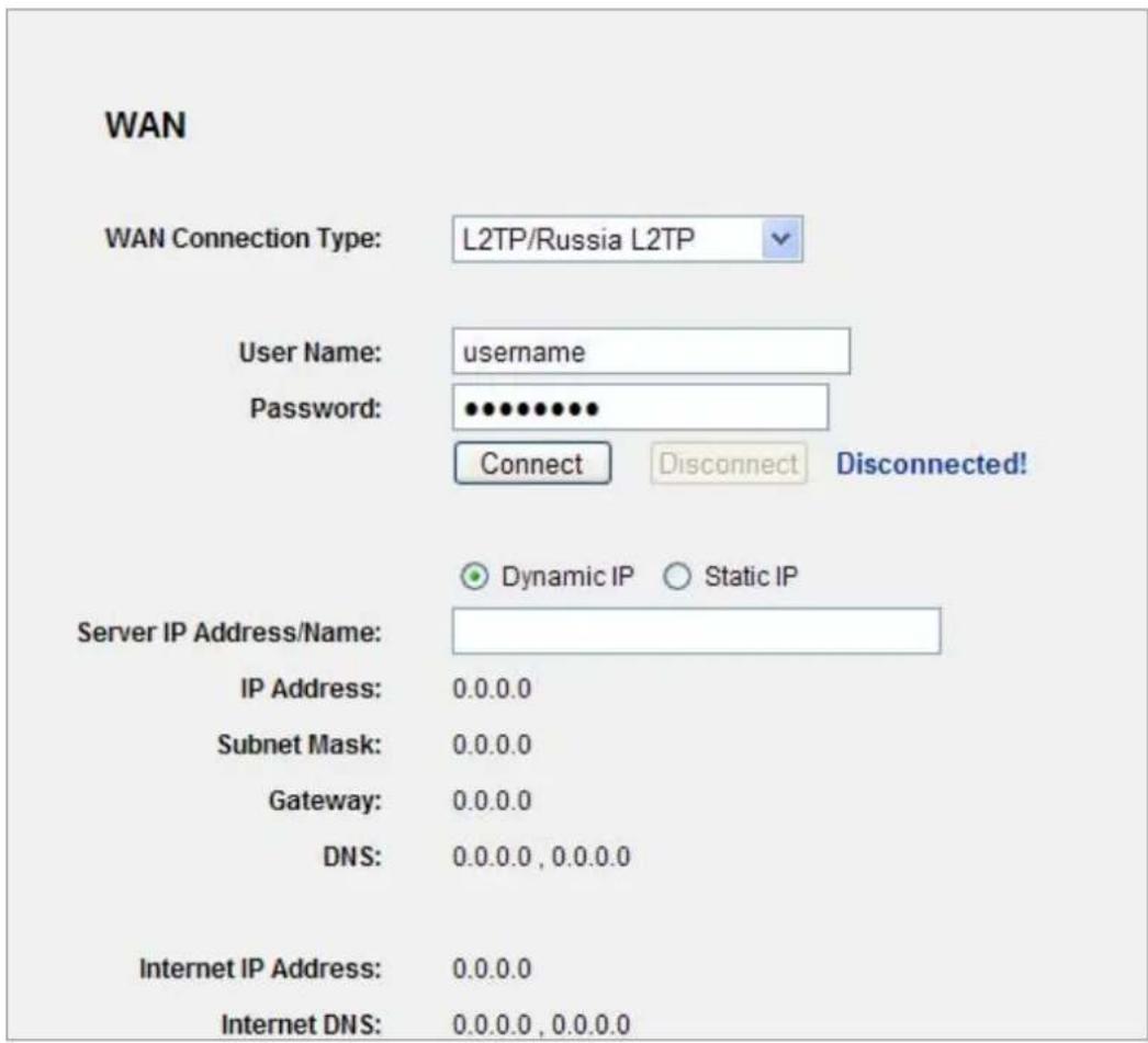 WAN WAN Connection Type: L2TP/Russia L2TP User Name: username Password: •••••••••• Connect Disconnect Disconnected! Server IP Address/Name: IP Address: 0.0.0.0 Subnet Mask: 0.0.0.0 Gateway: 0.0.0.0 DNS: 0.0.0.0 , 0.0.0.0 Internet IP Address: 0.0.0.0 Internet DNS: 0.0.0.0 , 0.0.0.0