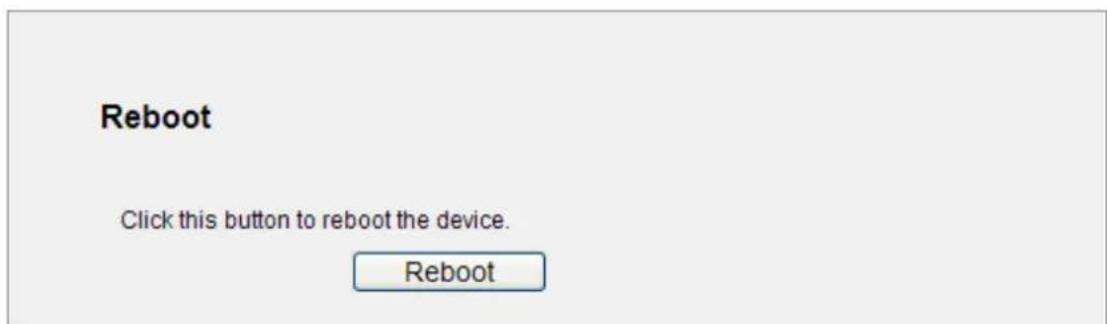Reboot Click this button to reboot the device. Reboot