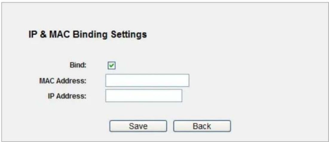 IP & MAC Binding Settings Bind: MAC Address: IP Address: Save Back