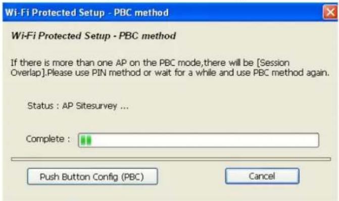 Wi-Fi Protected Setup - PBC method If there is more than one AP on the PBC mode,there will be [Session Overlap].Please use PIN method or wait for a while and use PBC method again. Status : AP Sitesurvey ... Complete : Push Button Config (PBC) Cancel