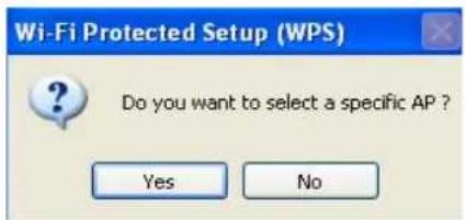 Wi-Fi Protected Setup (WPS) Do you want to select a specific AP ? Yes No