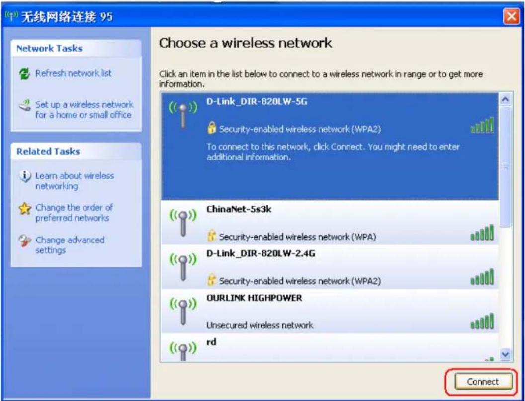 无线网络连接 95 Network Tasks Refresh network list Set up a wireless network for a home or small office Related Tasks Learn about wireless networking Change the order of preferred networks Change advanced settings Choose a wireless network Click an item in the list below to connect to a wireless network in range or to get more information. D-Link_DIR-820LW-5G Security-enabled wireless network (WPA2) To connect to this network, click Connect. You might need to enter additional information. ChinaNet-5s3k Security-enabled wireless network (WPA) D-Link_DIR-820LW-2.4G Security-enabled wireless network (WPA2) OURLINK HIGHPOWER Unsecured wireless network rd Connect