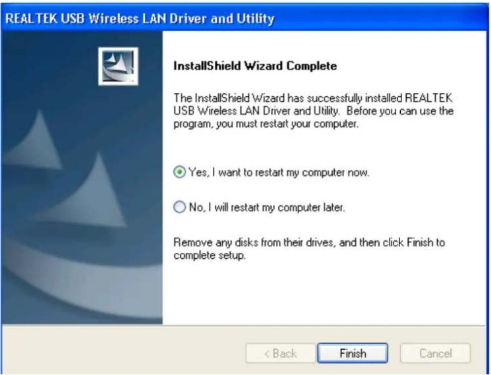 REALTEK USB Wireless LAN Driver and Utility InstallShield Wizard Complete The InstallShield Wizard has successfully installed REALTEK USB Wireless LAN Driver and Utility. Before you can use the program, you must restart your computer. Yes, I want to restart my computer now. No, I will restart my computer later. Remove any disks from their drives, and then click Finish to complete setup. < Back Finish Cancel
