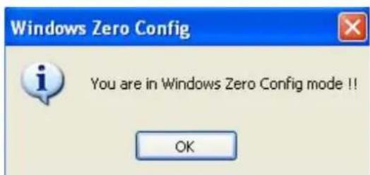 Windows Zero Config You are in Windows Zero Config mode !!
