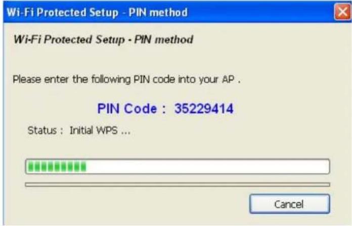Wi-Fi Protected Setup - PIN method Wi-Fi Protected Setup - PIN method Please enter the following PIN code into your AP . PIN Code : 35229414 Status : Initial WPS ... Cancel