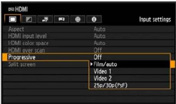 HDMI Aspect Auto HDMI input level Auto HDMI color space Auto HDMI over scan Off Progressive Off Split screen ► Film/auto Video 1 Video 2 25p/30p(PsF)