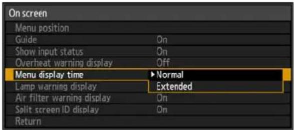 On screen Menu position Guide Show input status Overheat warning display Menu display time ▶ Normal Lamp warning display Air filter warning display Split screen ID display Return On On Off Extended