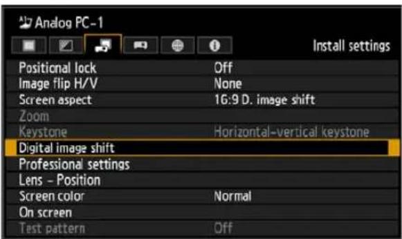 Analog PC-1 Install settings Positional lock Off Image flip H/V None Screen aspect 16:9 D. image shift Zoom Keystone Horizontal-vertical keystone Digital image shift Professional settings Lens - Position Screen color Normal On screen Test pattern Off