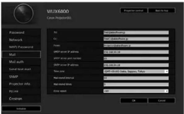 WUX6000 Canon Projector 001 Projector control Back to top Password Network NMF Password Mail Mail auth Send text mail SNMP Projector info. DjLink Crestron Initiation Name: Testpaxsoftware.jp CC: Testpaxsoftware.jp From: Projector@chase.org SNFP server IP address: 212.168.50.18 SNFP server port number: 33 SNFP server IP address: 212.168.50.18 Time zone: SHT-09.005 Osaka, Sapporo, Tokyo Mail round interval: 10 Mail round time: 1 Error reset: All OK Cancel