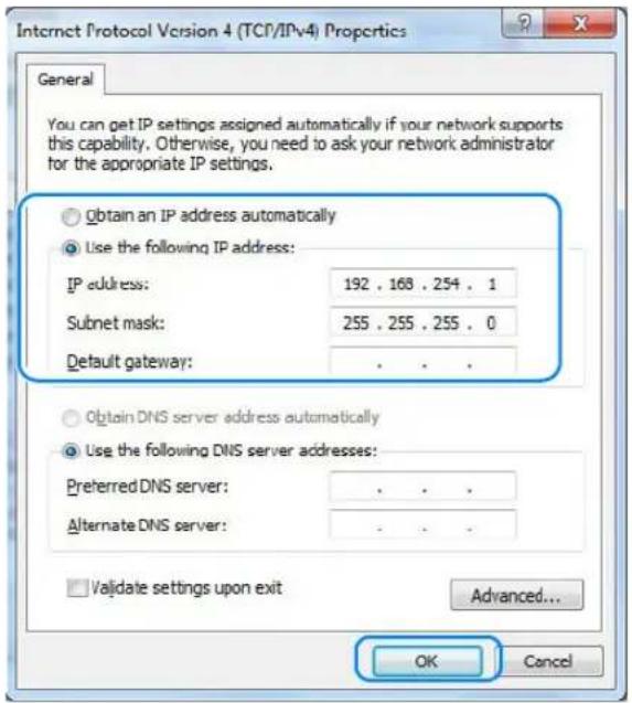 Internet Protocol Version 4 (TCP/IPv4) Properties General You can get IP settings assigned automatically if your network supports this capability. Otherwise, you need to ask your network administrator for the appropriate IP settings. Obtain an IP address automatically Use the following IP address: IP address: 192 . 168 . 254 . 1 Subnet mask: 255 . 255 . 255 . 0 Default gateway: . Obtain DNS server address automatically Use the following DNS server addresses: Preferred DNS server: . Alternate DNS server: . Validate settings upon exit Advanced... OK Cancel