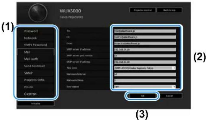 WLJX6000 Canon Projector KSI Projector control Back to top Password Network Mail Mail auth Send testmail SBMP Projector info. PLunk Cestron No. OC From: SMTP server if address SMTP server port number SMTP server if address Time zone Multiband interval Multiband time Error reset Test@akaiSoftware.jp TestC@akaiSoftware.jp Projector Data/Power.jp 192.148.54.18 29 192.148.54.18 (OMT=00:00) Osaka Sapporo, Tokyo 38 1 OK Cancel Initiate (3)