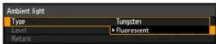 Ambient light Type Level Return Tungsten ► Fluorescent