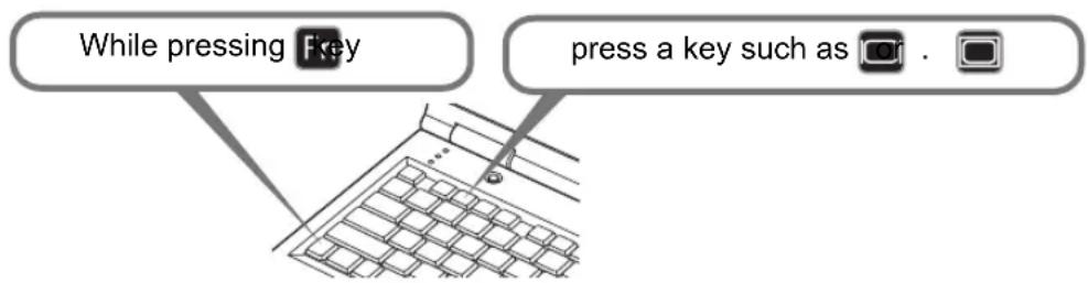 While pressing Key press a key such as .