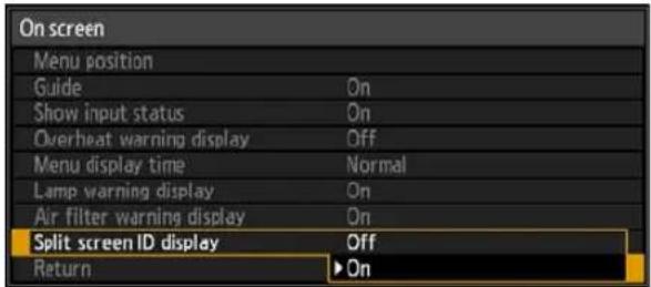 On screen Menu position Guide On Show input status On Overheat warning display Off Menu display time Normal Lamp warning display On Air filter warning display On Split screen ID display Off Return ▶ On