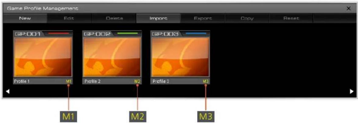 Game Profile Management New Edit Delete Import Export Copy Reset GP:001 GP:002 GP:003 Profile 1 M1 Profile 2 M2 Profile 3 M3 M1 M2 M3