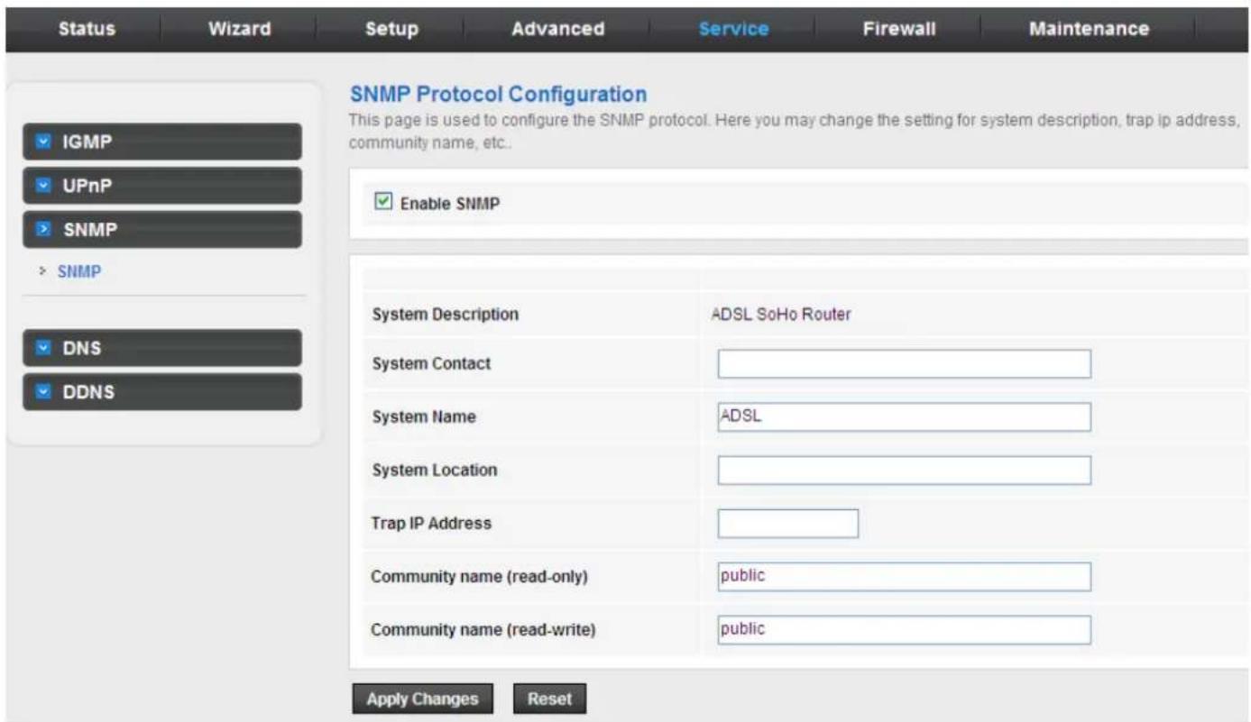 Status Wizard Setup Advanced Service Firewall Maintenance SNMP Protocol Configuration This page is used to configure the SNMP protocol. Here you may change the setting for system description, trap ip address, community name, etc.. Enable SNMP System Description ADSL SoHo Router System Contact System Name ADSL System Location Trap IP Address Community name (read-only) public Community name (read-write) public Apply Changes Reset