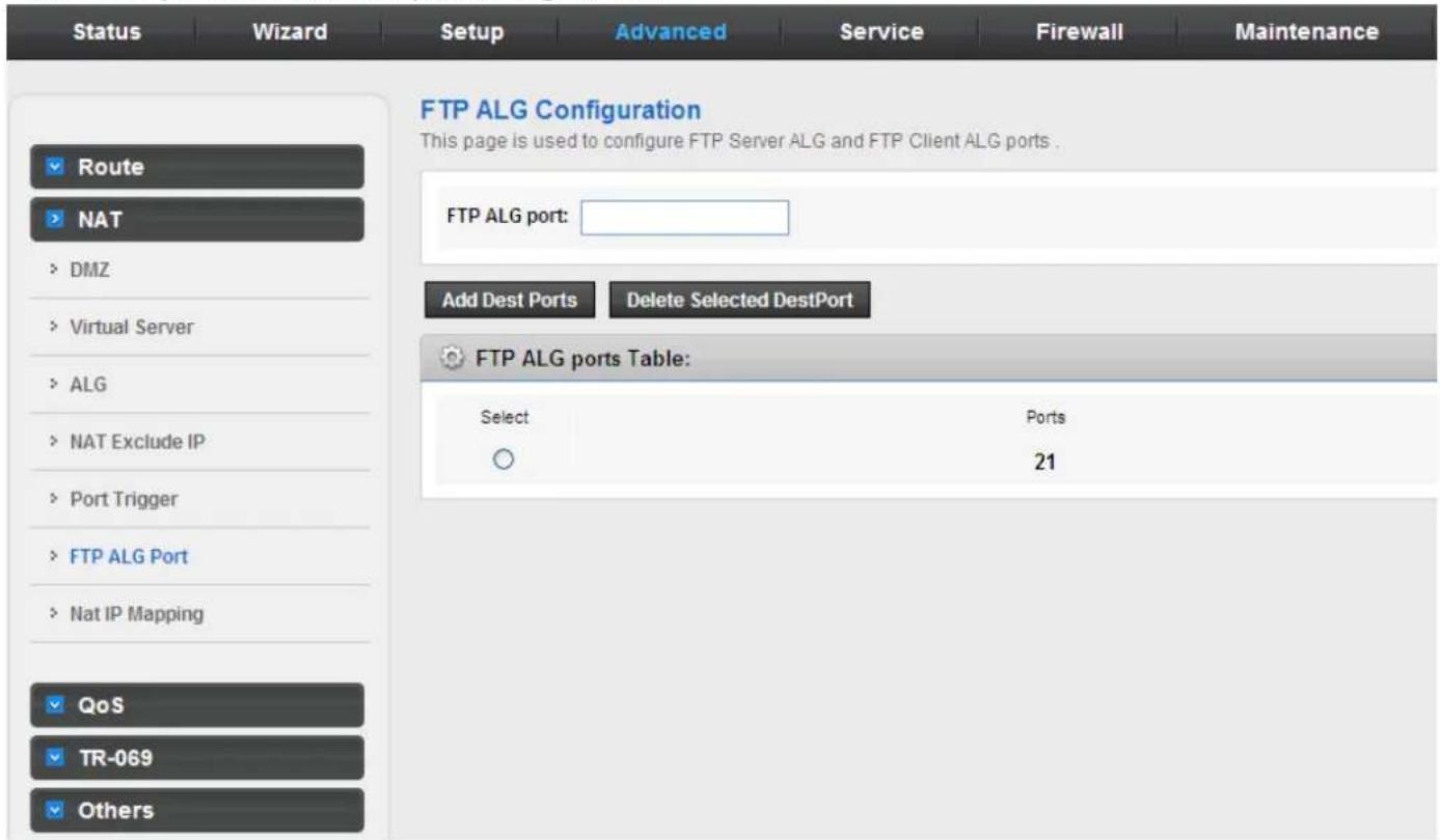 Status Wizard Setup Advanced Service Firewall Maintenance Route NAT DMZ Virtual Server ALG NAT Exclude IP Port Trigger FTP ALG Port Nat IP Mapping QoS TR-069 Others FTP ALG Configuration This page is used to configure FTP Server ALG and FTP Client ALG ports. FTP ALG port: Add Dest Ports Delete Selected DestPort FTP ALG ports Table: Select Ports ○ 21
