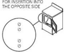 FOR INSERTION INTO THE OPPOSITE SIDE