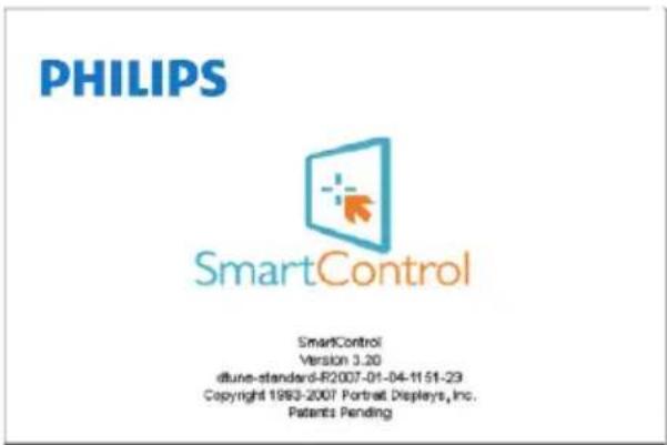 PHILIPS SmartControl SmartControl Version 3.20 dtune-standard-R2007-01-04-11:51-23 Copyright 1993-2007 Portrait Displays, Inc. Patents Pending