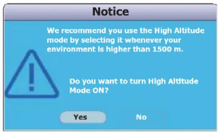 Notice We recommend you use the High Altitude mode by selecting it whenever your environment is higher than 1500 m. Do you want to turn High Altitude Mode ON? Yes No
