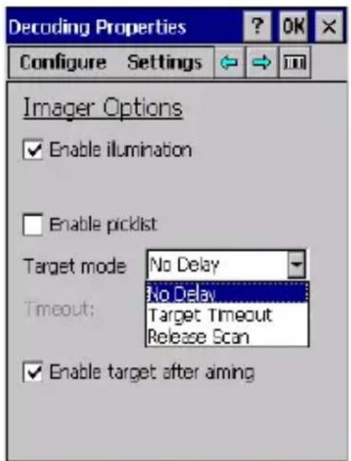 Decoding Properties Configure Settings Imager Options Enable illumination Enable picklist Target mode No Delay No Delay Timeout: Target Timeout Release Scan Enable target after aiming