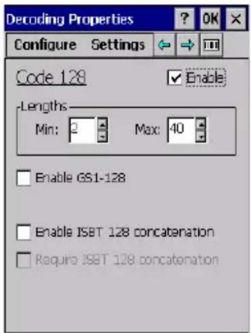 Decoding Properties Configure Settings Code 128 Enable Lengths Min: 2 Max: 40 Enable GS1-128 Enable ISBT 128 concatenation Require ISBT 128 concatenation
