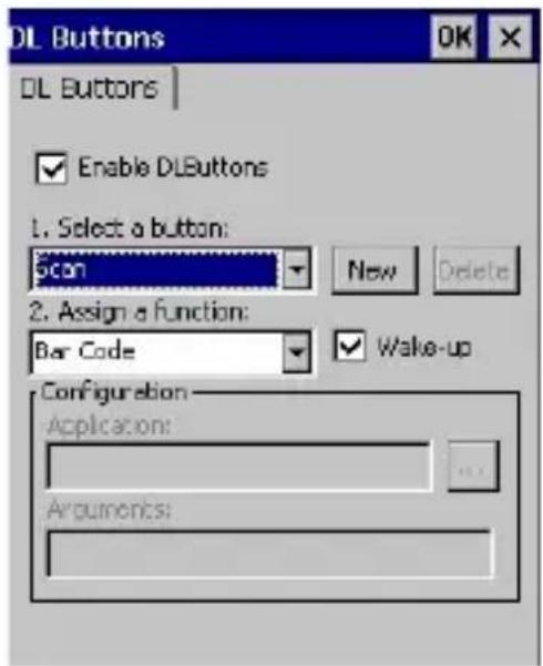 DL Buttons DL Buttons Enable DLButtons 1. Select a button: Scan New Delete 2. Assign a Function: Bar Code Wake-up Configuration Application: Arguments: