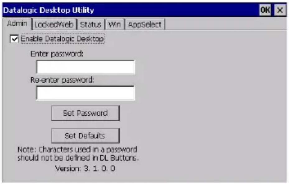 Datalogic Desktop Utility Admin | LockedWeb | Status | Win | AppSelect | Enable Datalogic Desktop Enter password: Re-enter password: Set Password Set Defaults Note: Characters used in a password should not be defined in DL Buttons. Version: 3.1.0.0
