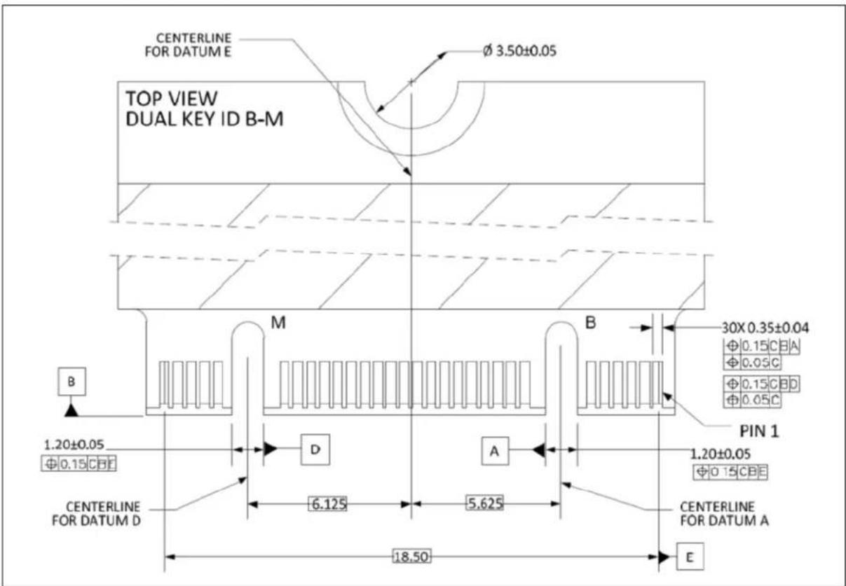 CENTERLINE FOR DATUM E Ø 3.50±0.05 TOP VIEW DUAL KEY ID B-M M B 30X 0.35±0.04 Ø 0.15 CBE A Ø 0.05C Ø 0.15 CBD Ø 0.05C PIN 1 1.20±0.05 Ø 0.15 CBE D A 1.20±0.05 Ø 0.15 CBE CENTERLINE FOR DATUM D 6.125 5.625 CENTERLINE FOR DATUM A 18.50 E