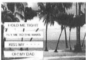 HOLD ME TIGHT FILY ME TO THE MARS KISS MY • • • • OH! MY DAD