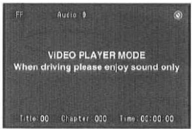 FF Audio 0 VIDEO PLAYER MODE When driving please enjoy sound only Title: 00 Chapter: 000 Time: 00:00:00