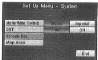 Set Up Menu - System Meter/Mile Switch Monics Imperial DST so Off Screen Pos Map Area End