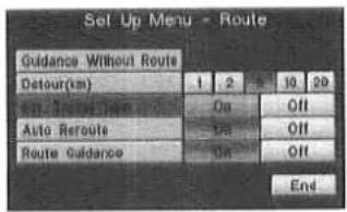 Set Up Menu - Route Guidance Without Route Detour(km) 1 2 3 10 20 On Off Auto Reroute 10 Off Route Guidance On Off End