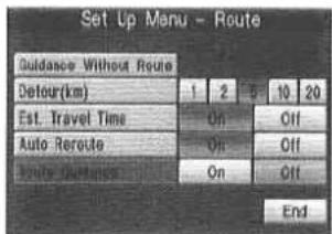 Set Up Menu - Route Guidance Without Route Detour(km) 1 2 5 10 20 Est. Travel Time On Off Auto Reroute On Off Route Durante On Off End