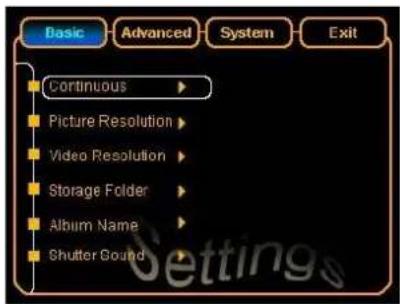 Basic Advanced System Exit Continuous Picture Resolution Video Resolution Storage Folder Album Name Shutter Sound