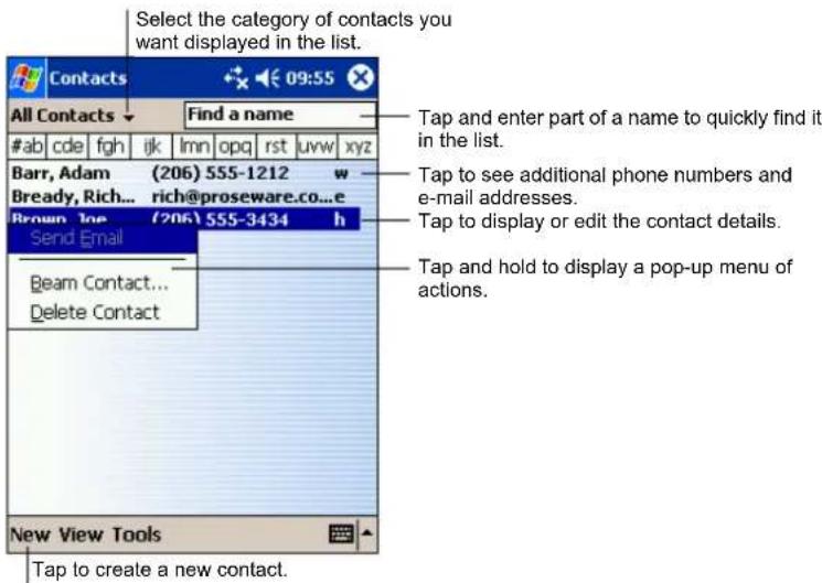 Select the category of contacts you want displayed in the list. All Contacts Find a name #ab cde fgh ijk lmn opq rst uvw xyz Barr, Adam (206) 555-1212 w Bready, Rich... rich@proseware.co...e Brown Joe (206) 555-3434 h Send Email Beam Contact... Delete Contact Tap and enter part of a name to quickly find it in the list. Tap to see additional phone numbers and e-mail addresses. Tap to display or edit the contact details. Tap and hold to display a pop-up menu of actions. New View Tools Tap to create a new contact.