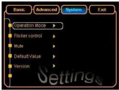 Basic Advanced System Exit Operation Mode Flicker control Mute Default Value Version Settings