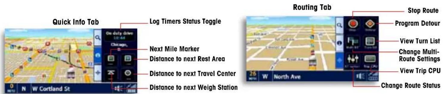 Quick Info Tab Log Timers Status Toggle On duty drive Chicago, Next Mile Marker Distance to next Rest Area Distance to next Travel Center Distance to next Weigh Station Routing Tab Stop Route Program Detour View Turn List Change Multi- Route Settings View Trip CPU Change Route Status