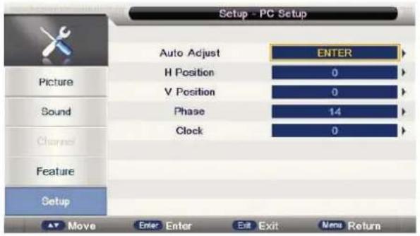 Setup - PC Setup Auto Adjust ENTER H Position 0 V Position 0 Phase 14 Clock 0 Picture Sound Channel Feature Setup Move Enter Enter Exit Exit Menu Return
