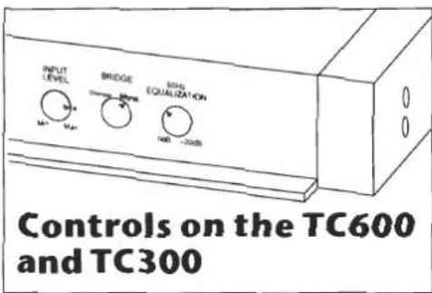 INPUT LEVEL BRIDGE 50Hz EQUALIZATION M~ 5.2mA -20dB Controls on the TC600 and TC300