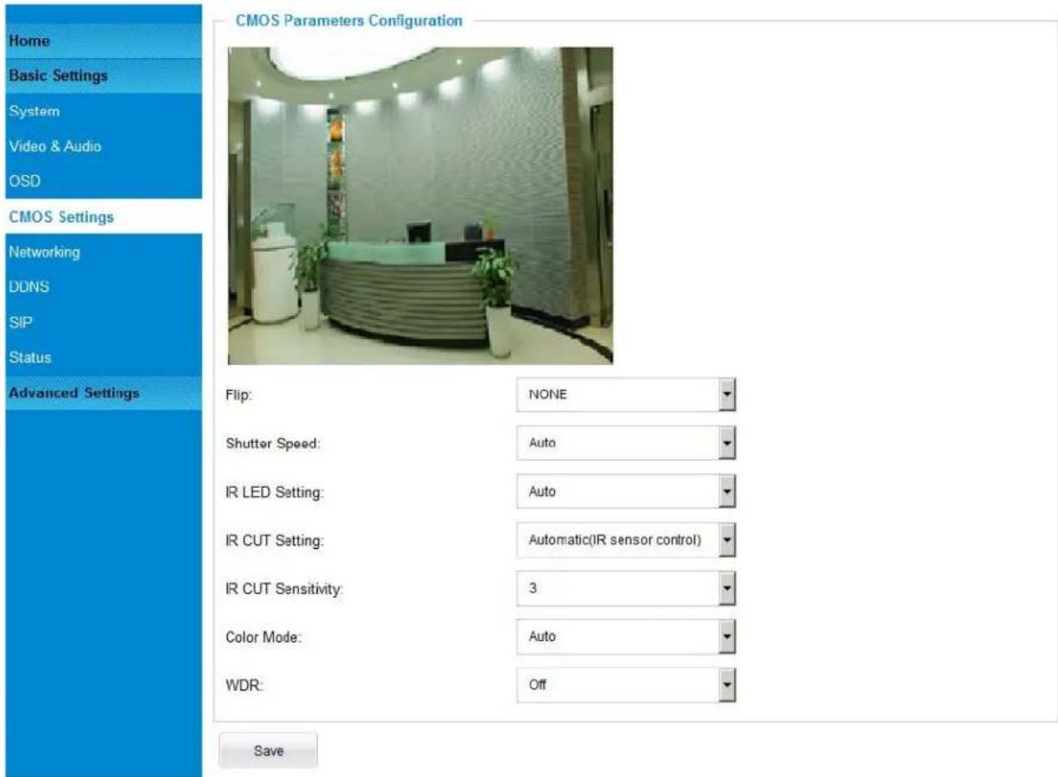Home Basic Settings System Video & Audio OSD CMOS Settings Networking DDNS SIP Status Advanced Settings CMOS Parameters Configuration Flip: NONE Shutter Speed: Auto IR LED Setting: Auto IR CUT Setting: Automatic(IR sensor control) IR CUT Sensitivity: 3 Color Mode: Auto WDR: Off Save