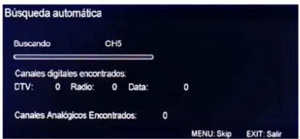 Búsqueda automática Buscando CH5 Canales digitales encontrados: DTV: 0 Radio: 0 Data: 0 Canales Analógicos Encontrados: 0 MENU: Skip EXIT: Salir