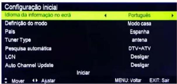 Configuração inicial Idioma da informação no ecrã Português Definição do modo Modo casa País Espanha Tuner Type antena Pesquisa automática DTV+ATV LCN Desligar Auto Channel Update Desligar Iniciar Mover Ajustar MENU: Voltar EXIT: Sair