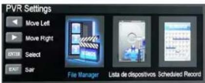 PVR Settings Move Left Move Right ENTER Select EXIT Sar File Manager Lista de dispositivos Scheduled Record