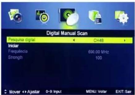 Digital Manual Scan Pesquisa digital CH48 Iniciar Frequência 690,00 MHz Strength 100 Mover ↔ Ajustar 0-9 Input MENU: Voltar EXIT: Sair
