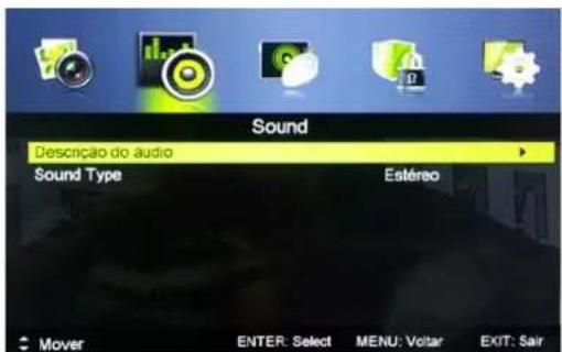 Sound Descrição do audio Sound Type Estéreo Mover ENTER: Select MENU: Voltair EXIT: Sair